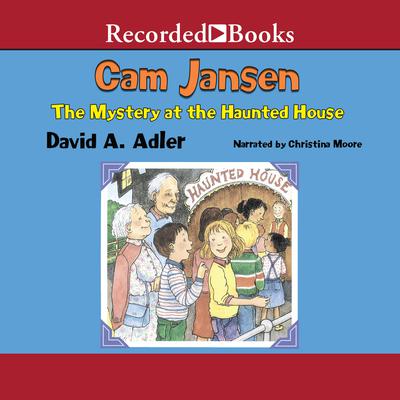 Cam Jansen and the Mystery at the Haunted House Audiobook, by 