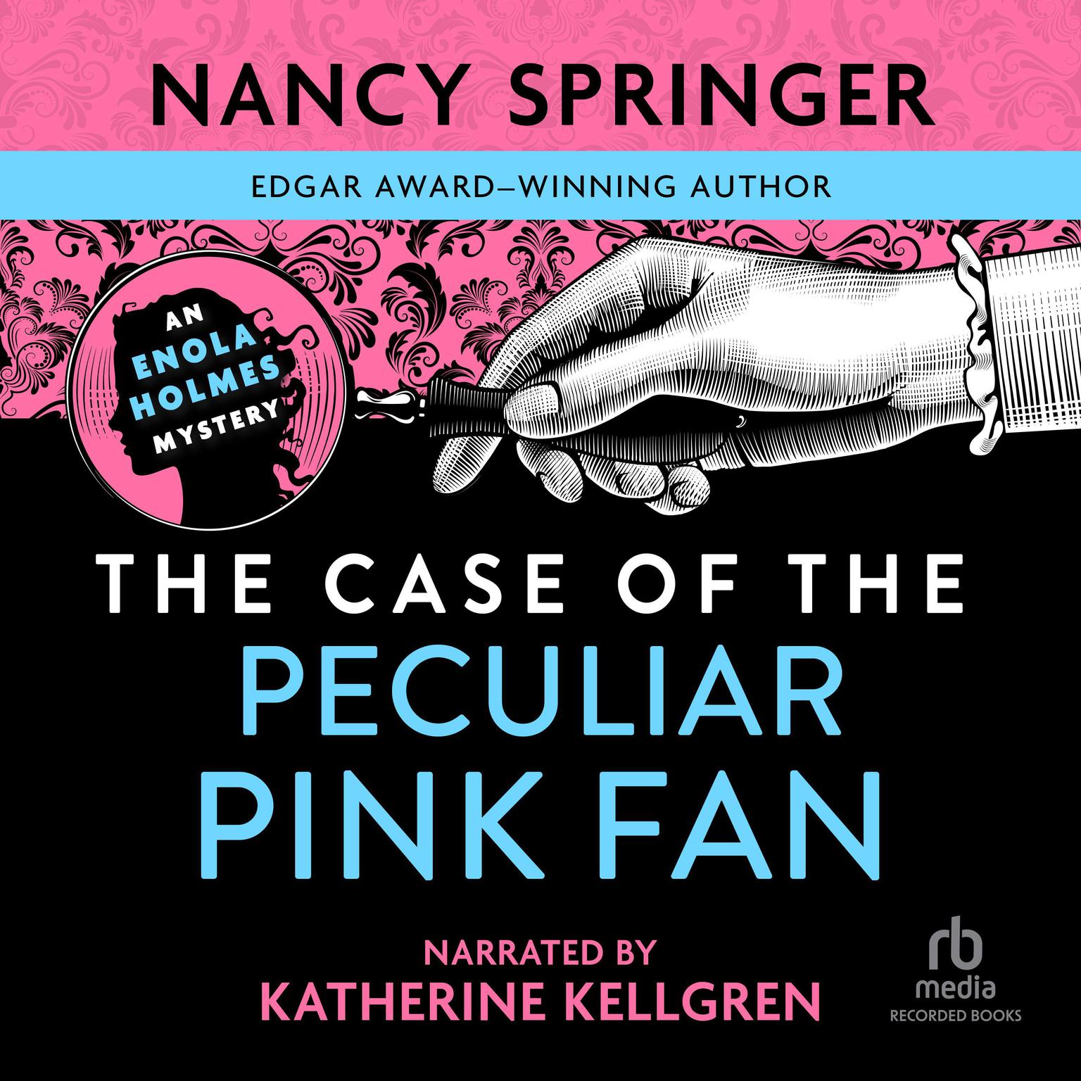 The Case of the Peculiar Pink Fan Audiobook, by Nancy Springer