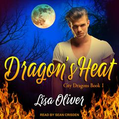 Dragons Heat Audiobook, by Lisa Oliver