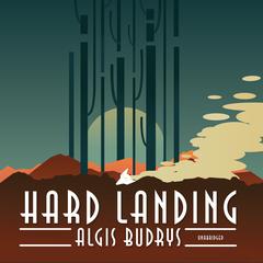 Hard Landing Audiobook, by Algis Budrys