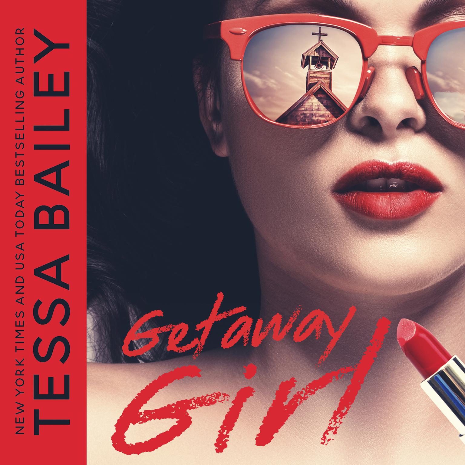 Getaway Girl Audiobook, by Tessa Bailey