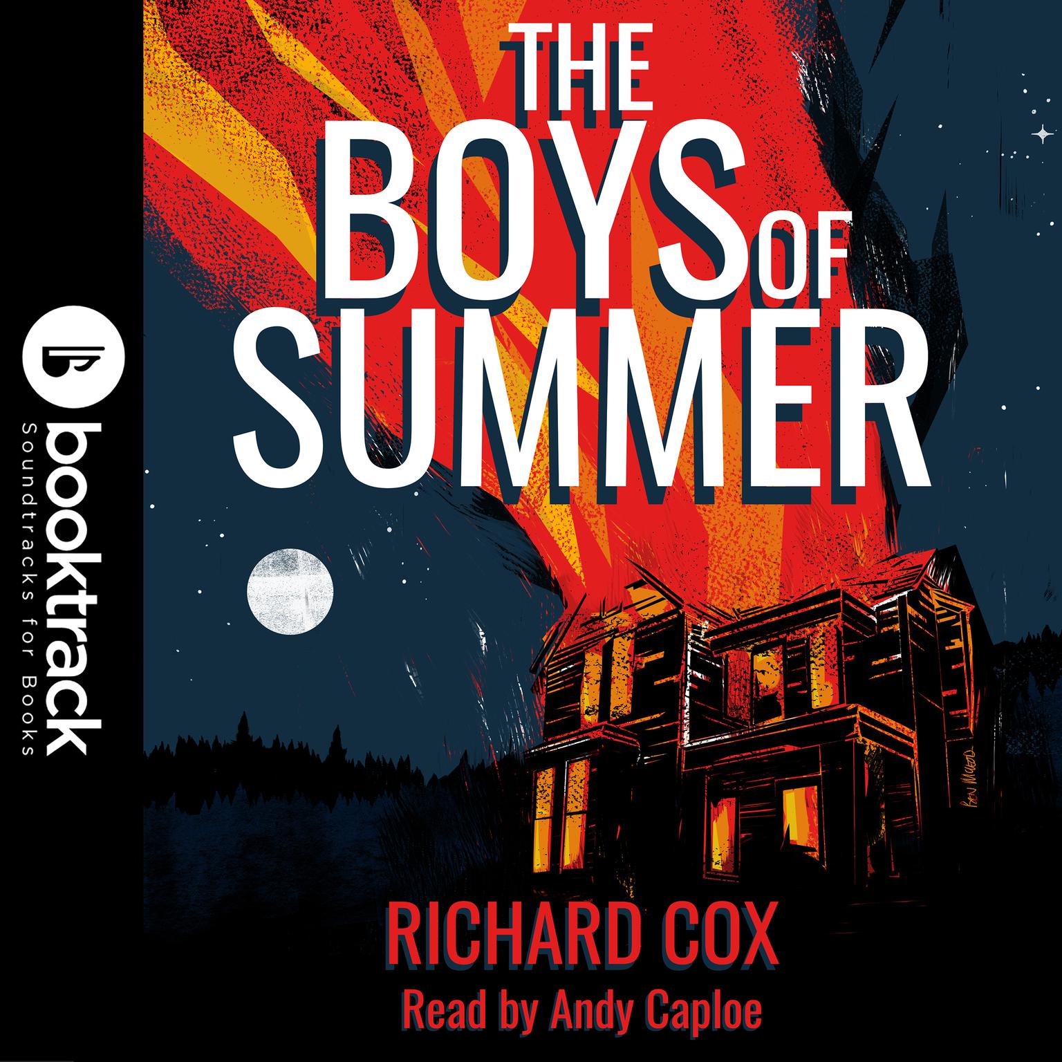 The Boys of Summer [Booktrack Soundtrack Edition] Audiobook, by Richard Cox