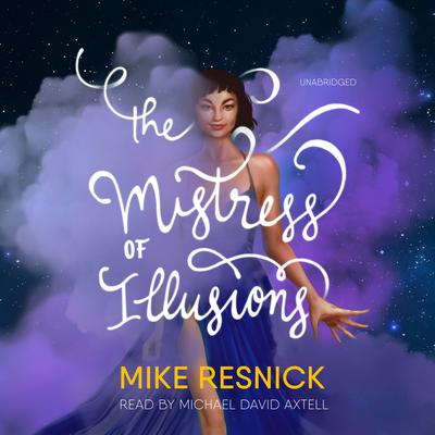 The Mistress of Illusions Audiobook, by Mike Resnick
