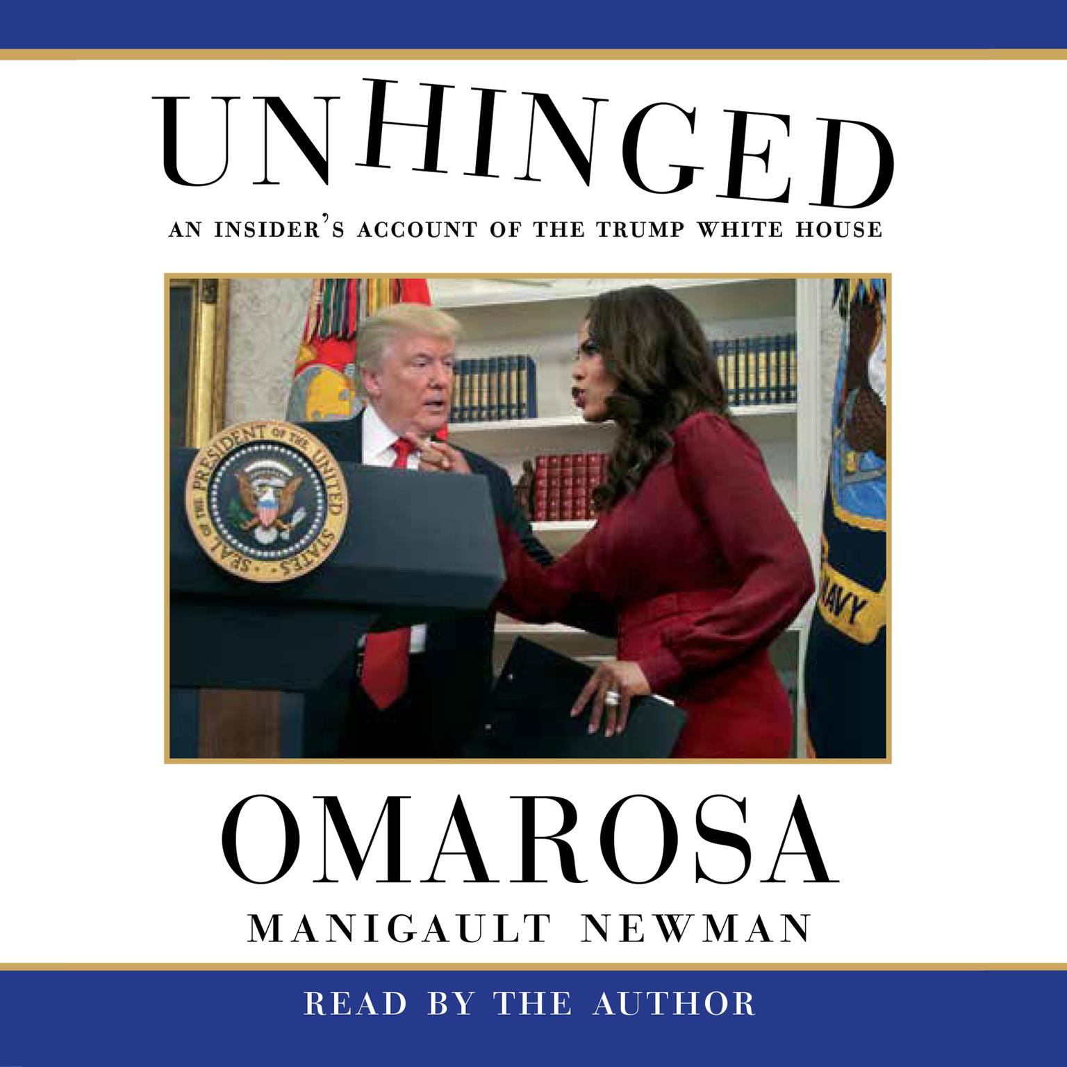 Unhinged: An Insiders Account of the Trump White House Audiobook, by Omarosa Manigault Newman