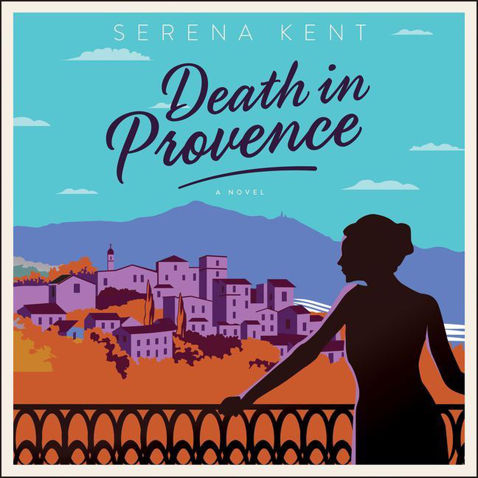 Death in Provence: A Novel Audiobook, by Serena Kent