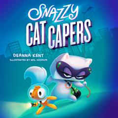 Snazzy Cat Capers Audiobook, by Deanna Kent