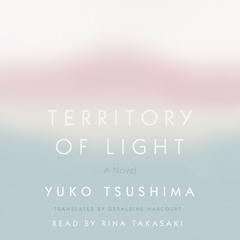 Territory of Light: A Novel Audiobook, by Yuko Tsushima