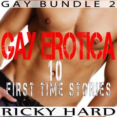Gay Erotica – 10 First Time Stories (Gay Bundle Book 2) Audiobook, by Ricky Hard