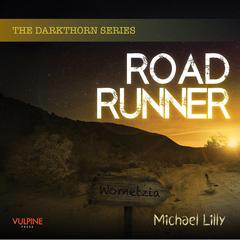 Roadrunner Audiobook, by Michael Lilly