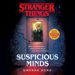 Stranger Things: Suspicious Minds: The First Official Stranger Things Novel Audiobook, by Gwenda Bond