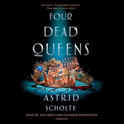 Four Dead Queens Audiobook, by Astrid Scholte