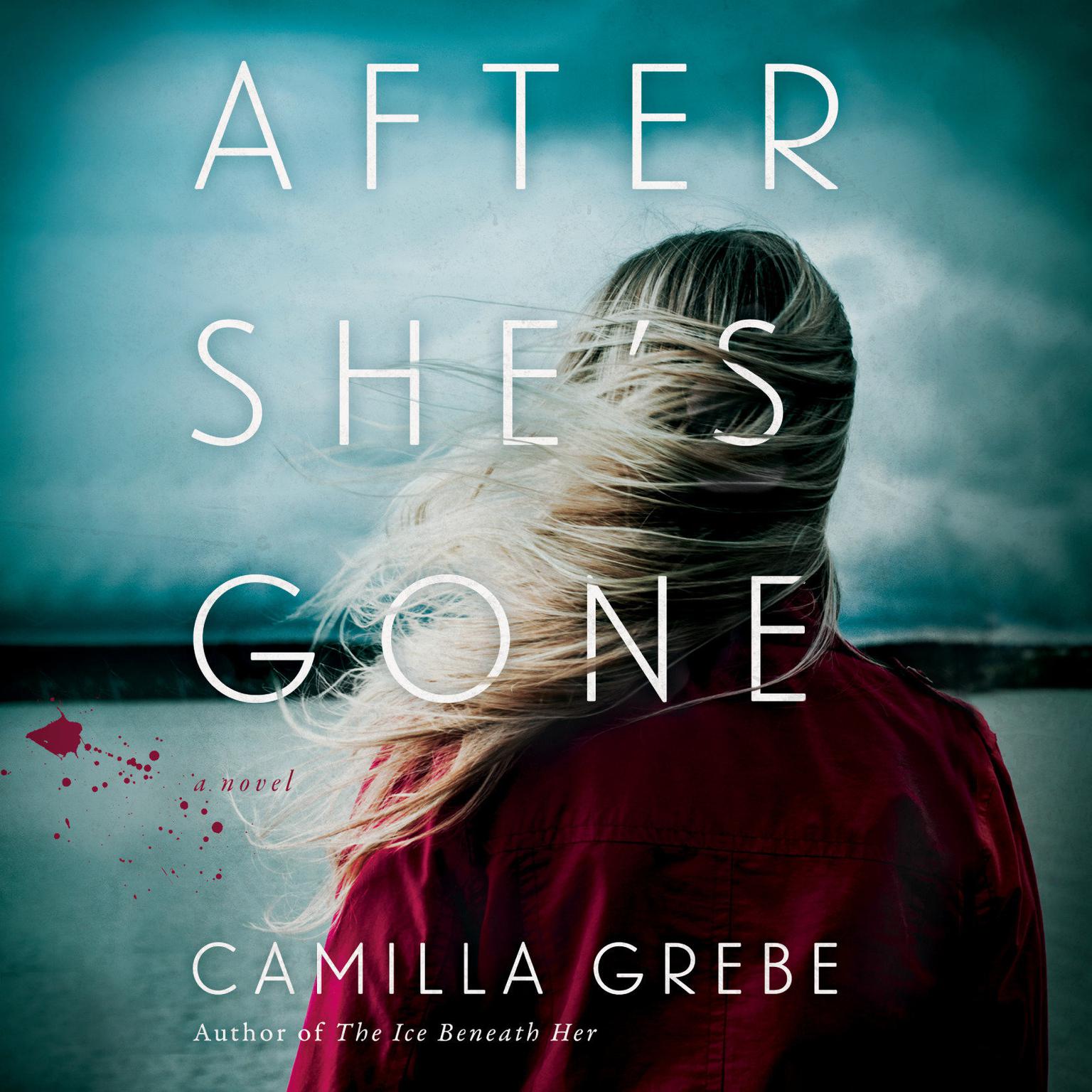 After Shes Gone: A Novel Audiobook, by Camilla Grebe