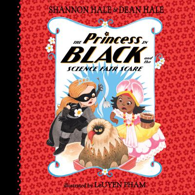 The Princess in Black and the Science Fair Scare Audiobook, by Shannon Hale