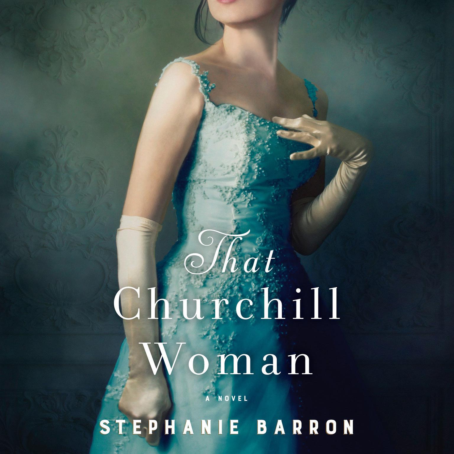 That Churchill Woman: A Novel Audiobook, by Stephanie Barron