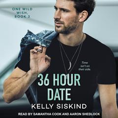 36 Hour Date Audiobook, by Kelly Siskind
