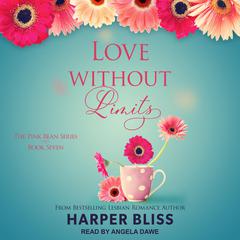 Love Without Limits Audiobook, by Harper Bliss