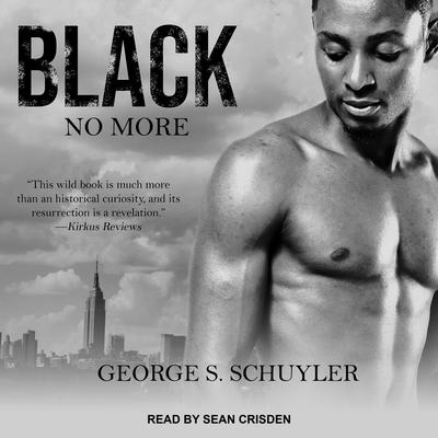 Black No More Audiobook, by George S. Schuyler