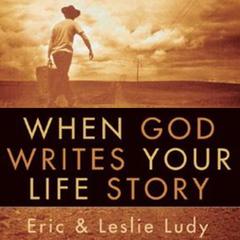 When God Writes Your Love Story: The Ultimate Guide to Guy/Girl Relationships Audiobook, by Eric Ludy