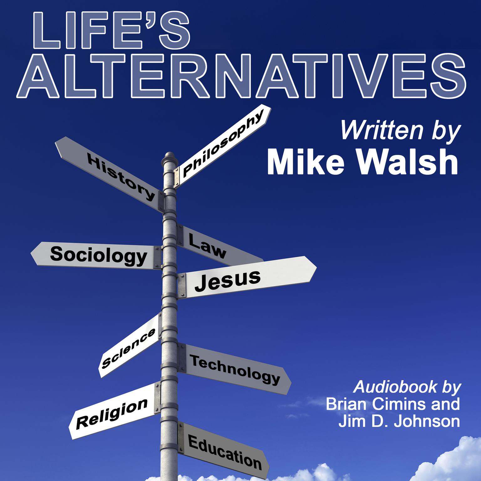 Lifes Alternatives Audiobook, by Mike Walsh