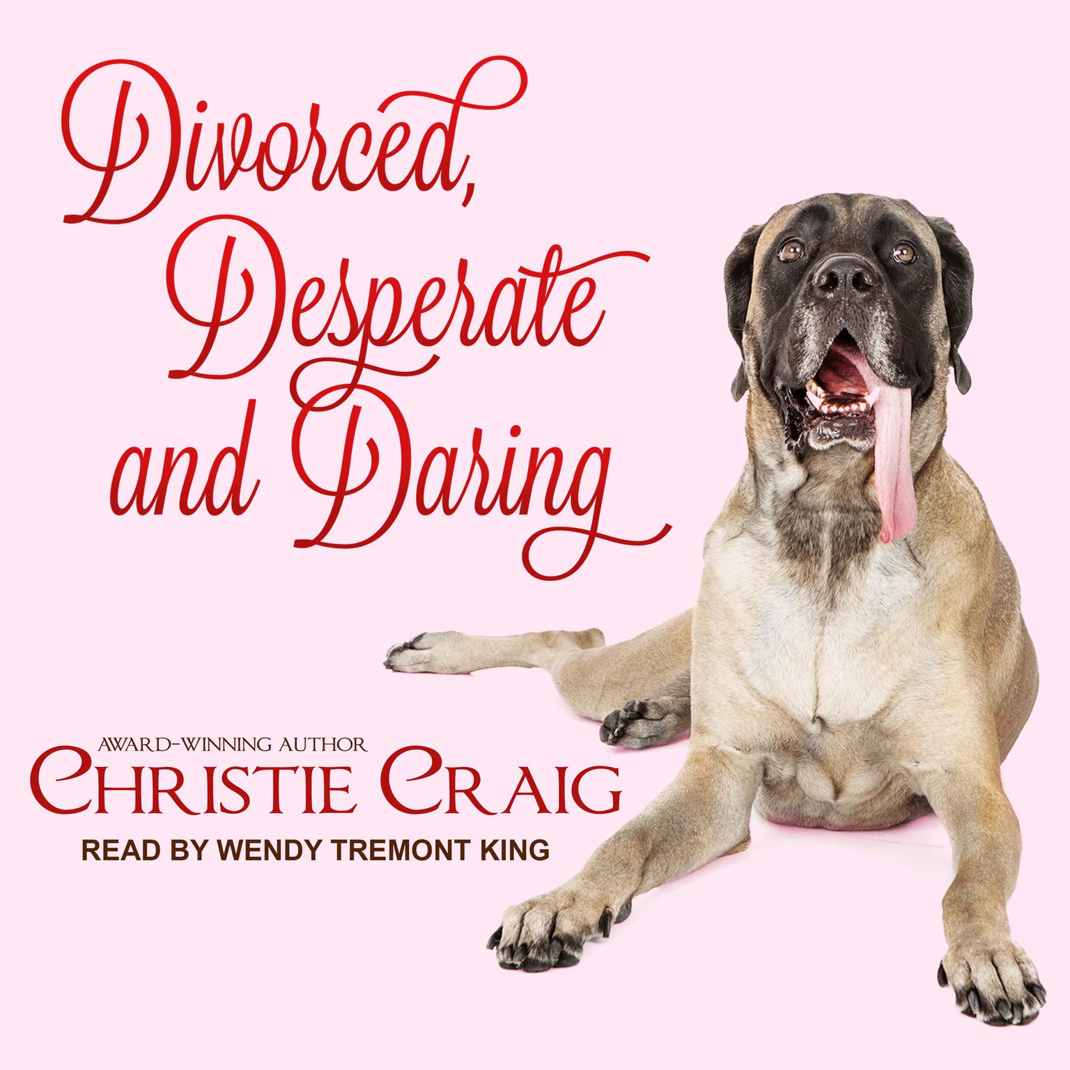 Divorced, Desperate and Daring Audiobook, by Christie Craig