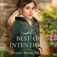 The Best of Intentions Audiobook, by Susan Anne Mason
