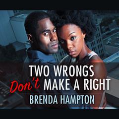 Two Wrongs Don't Make a Right Audiobook, by Brenda Hampton