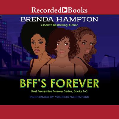 BFFs Forever: Best Frenemies Forever Series, Books 1-3 Audiobook, by Brenda Hampton