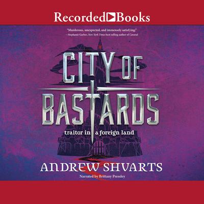 City of Bastards Audiobook, by Andrew Shvarts