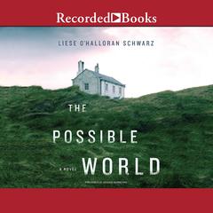 The Possible World Audiobook, by Liese O'Halloran Schwarz