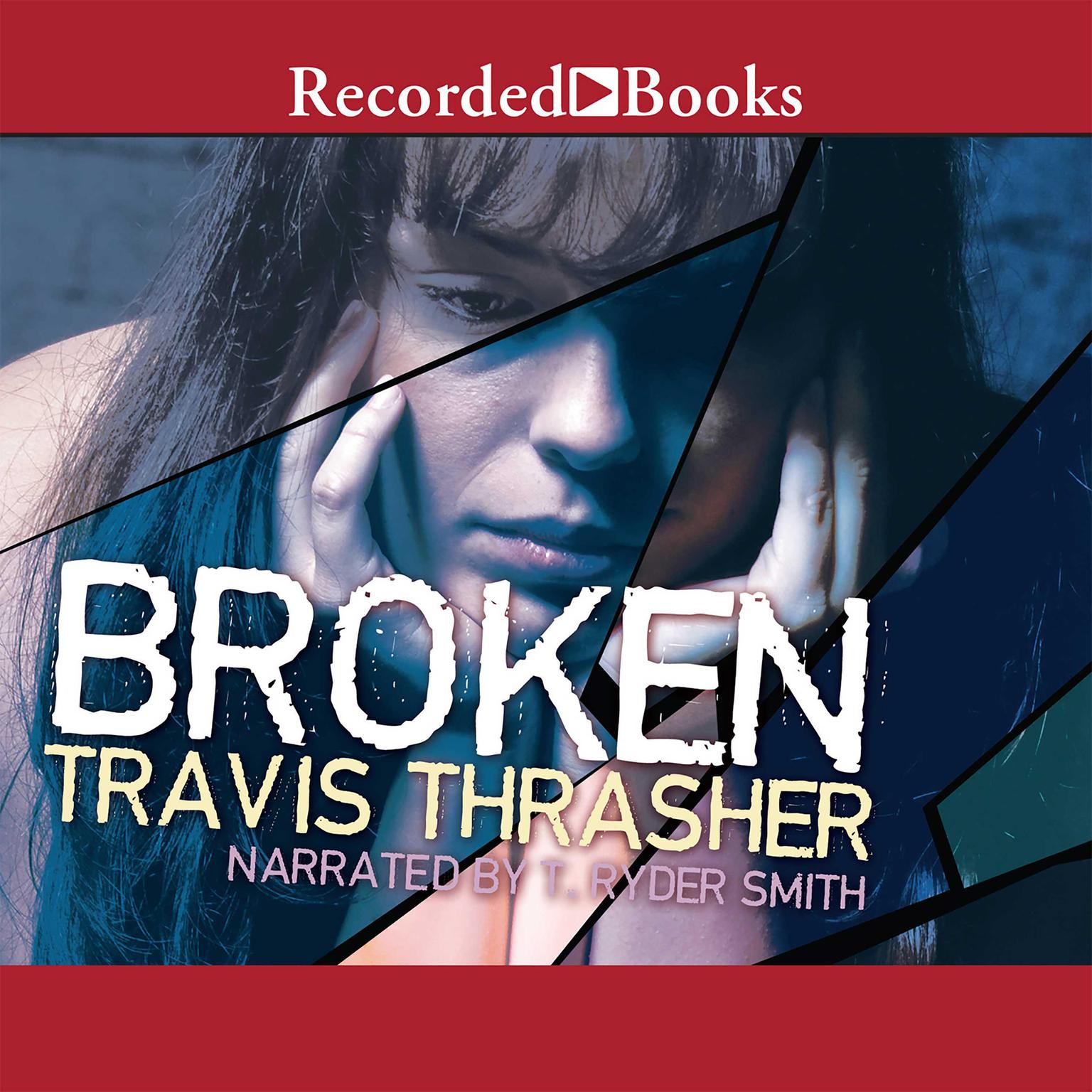 Broken Audiobook, by Travis Thrasher