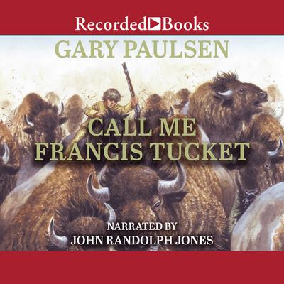 Call Me Francis Tucket Audiobook, by 