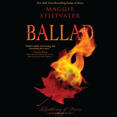 Ballad: A Gathering of Faerie Audiobook, by Maggie Stiefvater
