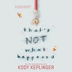 That's Not What Happened Audiobook, by Kody Keplinger