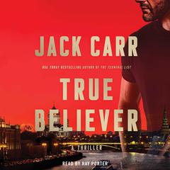 True Believer: A Novel Audiobook, by Jack Carr