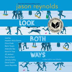 Look Both Ways: A Tale Told in Ten Blocks Audiobook, by Jason Reynolds