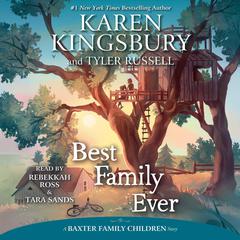 Best Family Ever Audiobook, by Karen Kingsbury