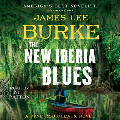 The New Iberia Blues: A Dave Robicheaux Novel Audiobook, by James Lee Burke