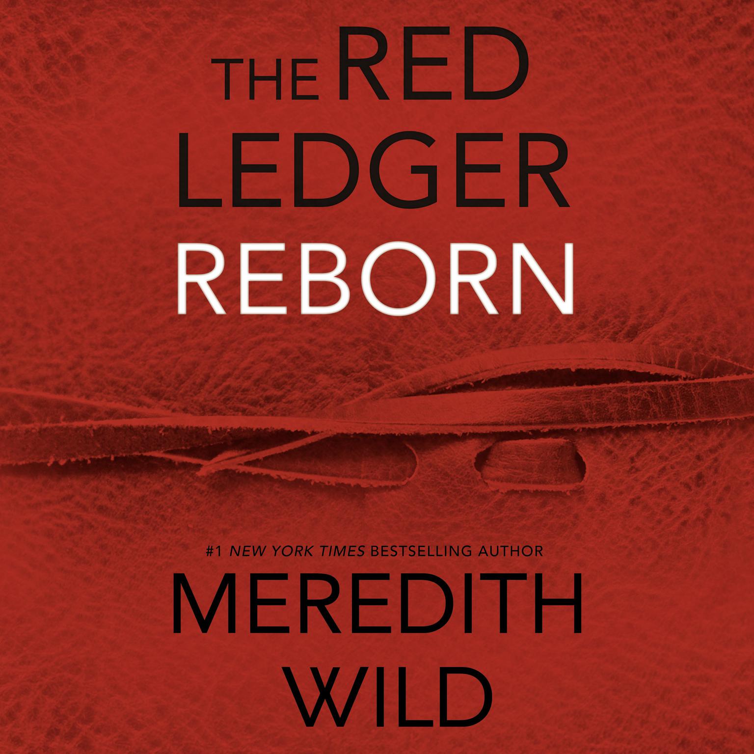 Reborn: The Red Ledger: 1, 2 & 3 Audiobook, by Meredith Wild