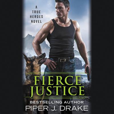 Fierce Justice Audiobook, by Piper J. Drake