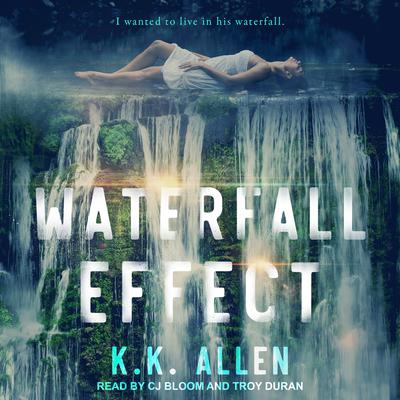 Waterfall Effect Audiobook, by K.K. Allen