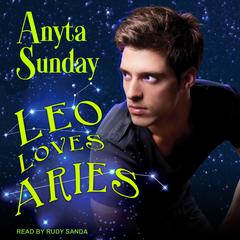 Leo Loves Aries Audiobook, by Anyta Sunday