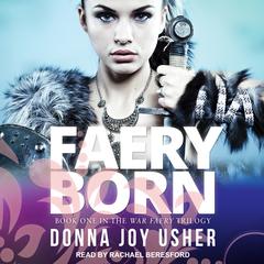 Faery Born Audiobook, by Donna Joy Usher