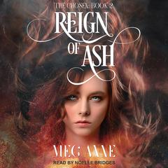 Reign of Ash Audiobook, by Meg Anne