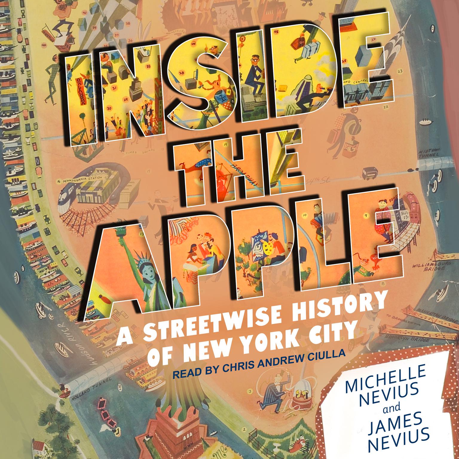Inside the Apple: A Streetwise History of New York City Audiobook, by James Nevius