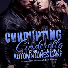 Corrupting Cinderella Audiobook, by Autumn Jones Lake