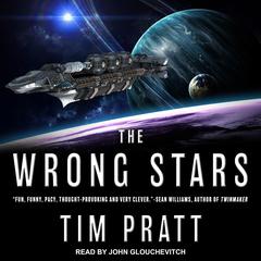 The Wrong Stars Audiobook, by Tim Pratt