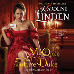 My Once and Future Duke: The Wagers of Sin Audiobook, by Caroline Linden