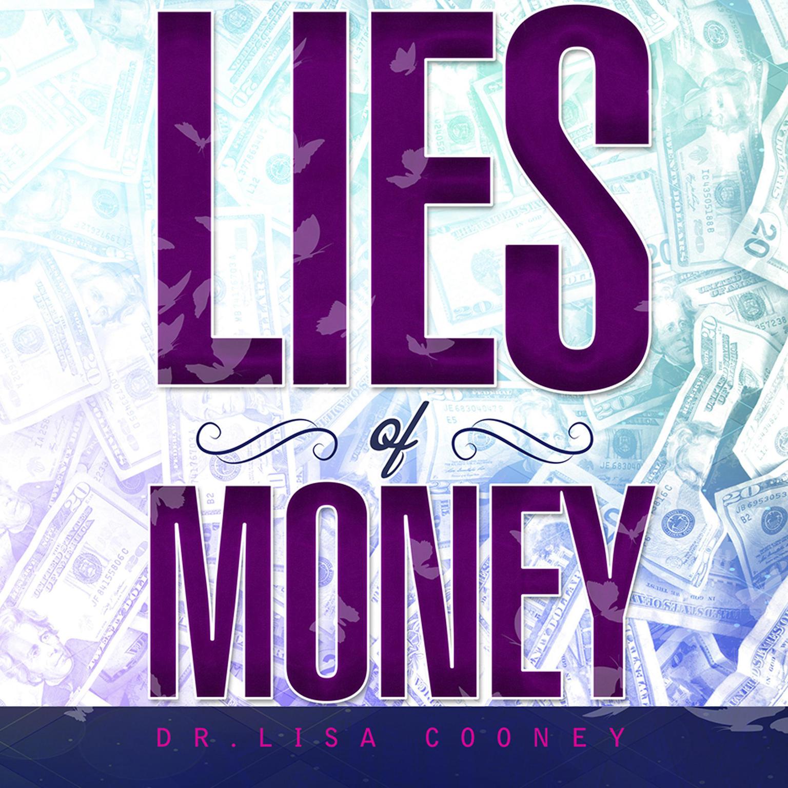 Lies of Money: Who Are You Being? Audiobook, by Lisa Cooney