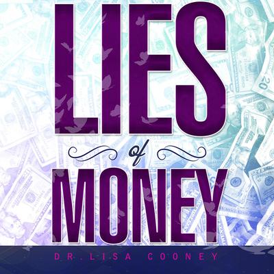 Lies of Money: Who Are You Being? Audiobook, by 