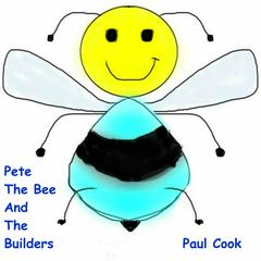Pete the Bee and the Builders Audiobook, by Paul Cook